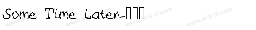 Some Time Later字体转换